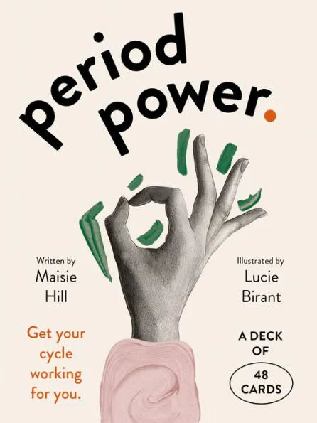 Period Power: Get your cycle working for you: a deck of 48 cards by Maisie Hill