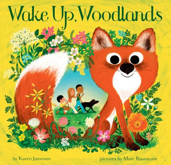 Wake Up, Woodlands by Karen Jameson & Pictures by Marc Boutavant