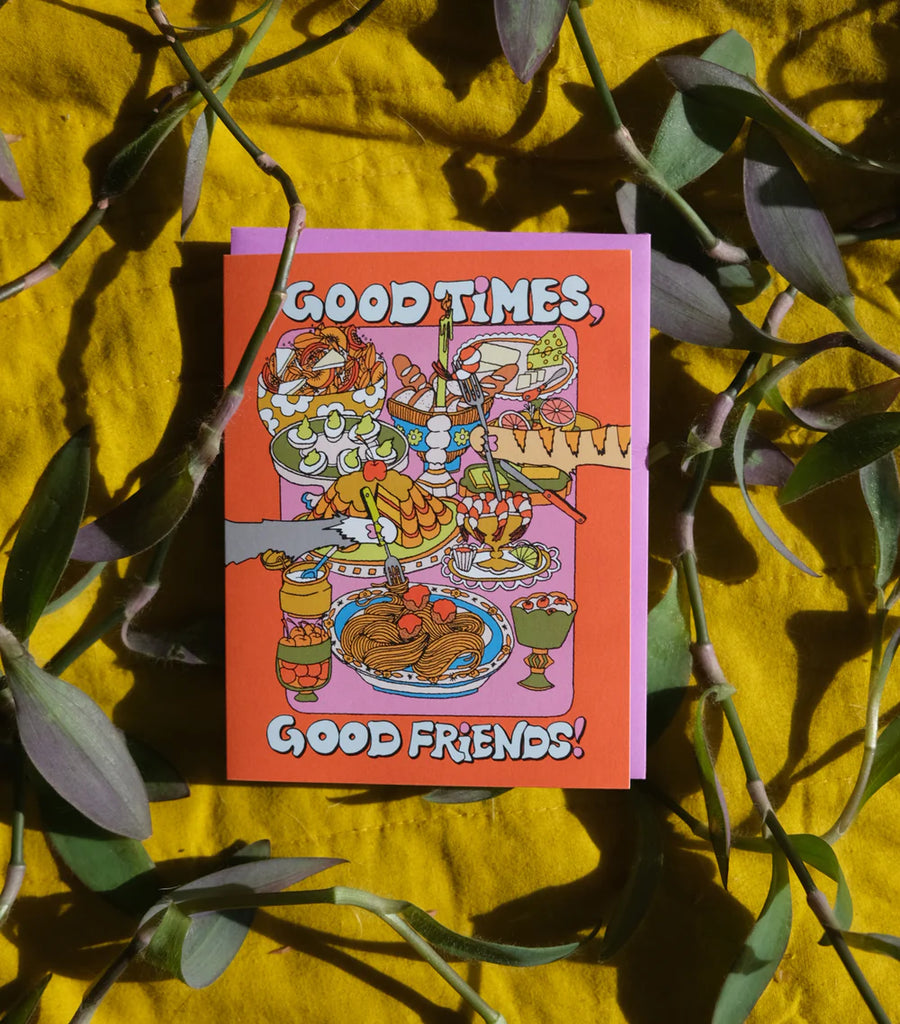 Ash + Chess Love & Friendship Greeting Card  - Good Times, Good Friends, Good Food