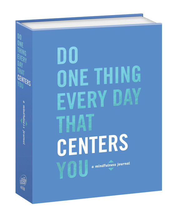 Do One Thing Every Day That Centers You By Robie Rogge and Dian G. Smith