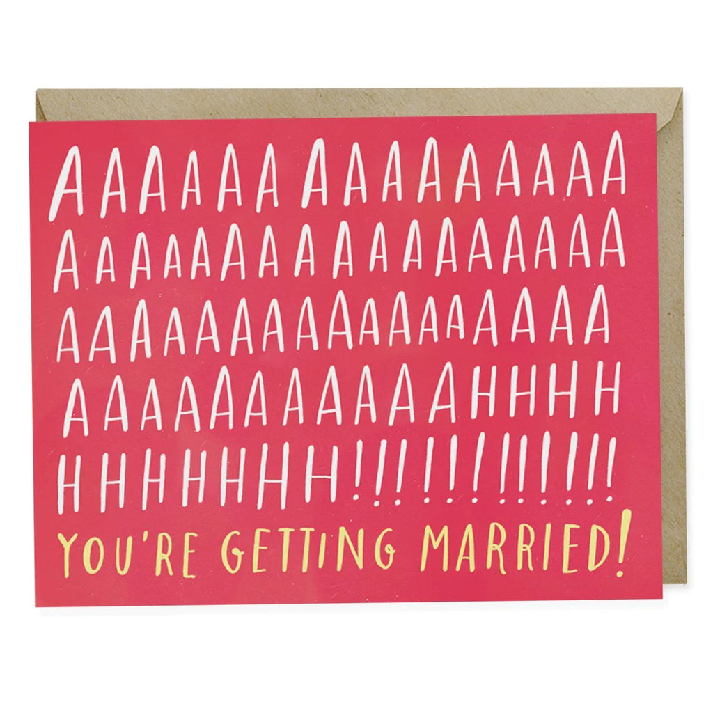 Em & Friends Aaaaaahhh! You're Getting Married Engagement Greeting Card