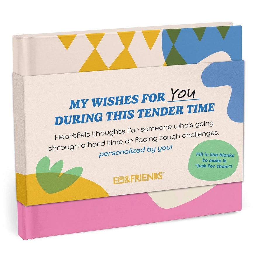 Em & Friends My Wishes For You During This Tender Time Fill-in One-of-a-Kind Gift Book