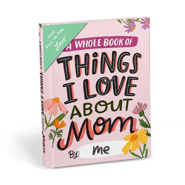 Em & Friends Things I Love About Mom Fill in the Love One-of-a-Kind Gift Journal