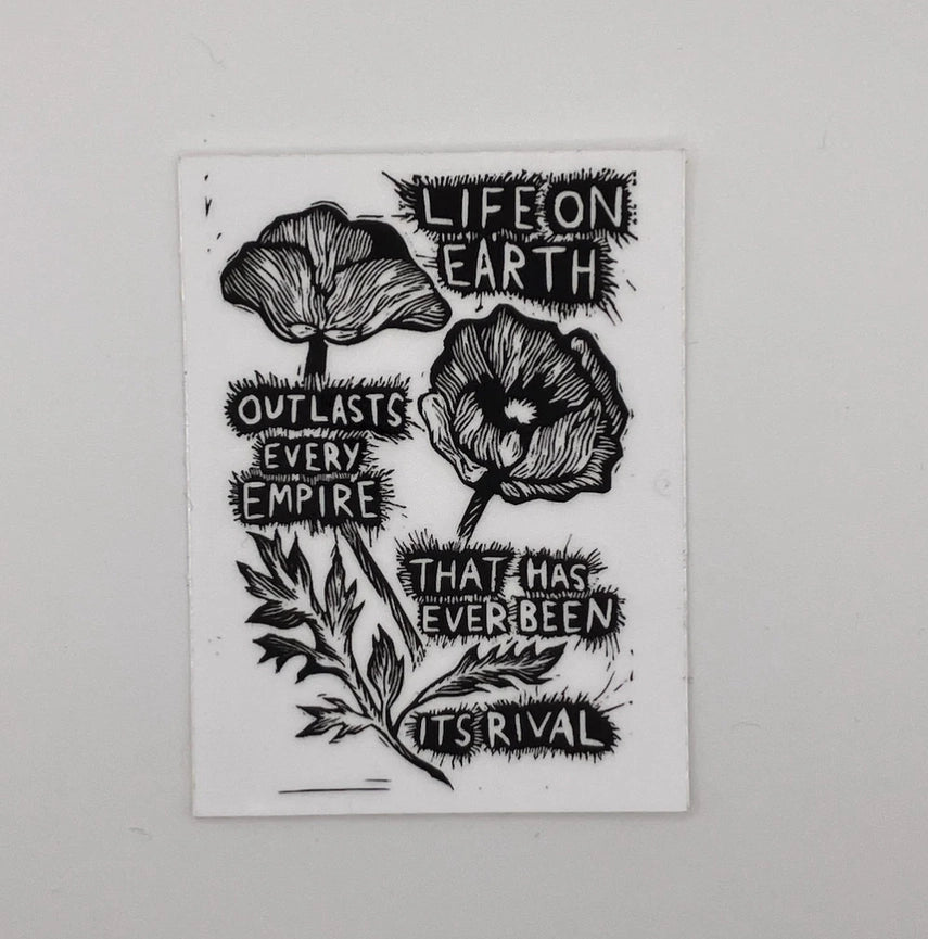 Lane Lloyd CoyoteSnout Vinyl Sticker - Life On Earth Outlasts Every Empire That Has Ever Been Its Rival