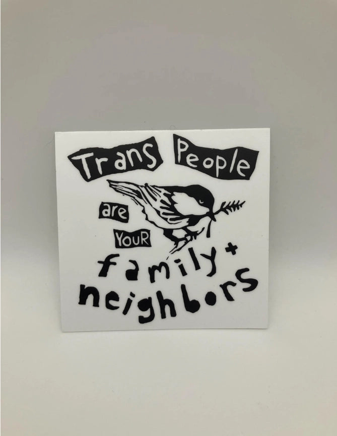 Lane Lloyd CoyoteSnout Vinyl Sticker - Trans People Are Your Family + Friends