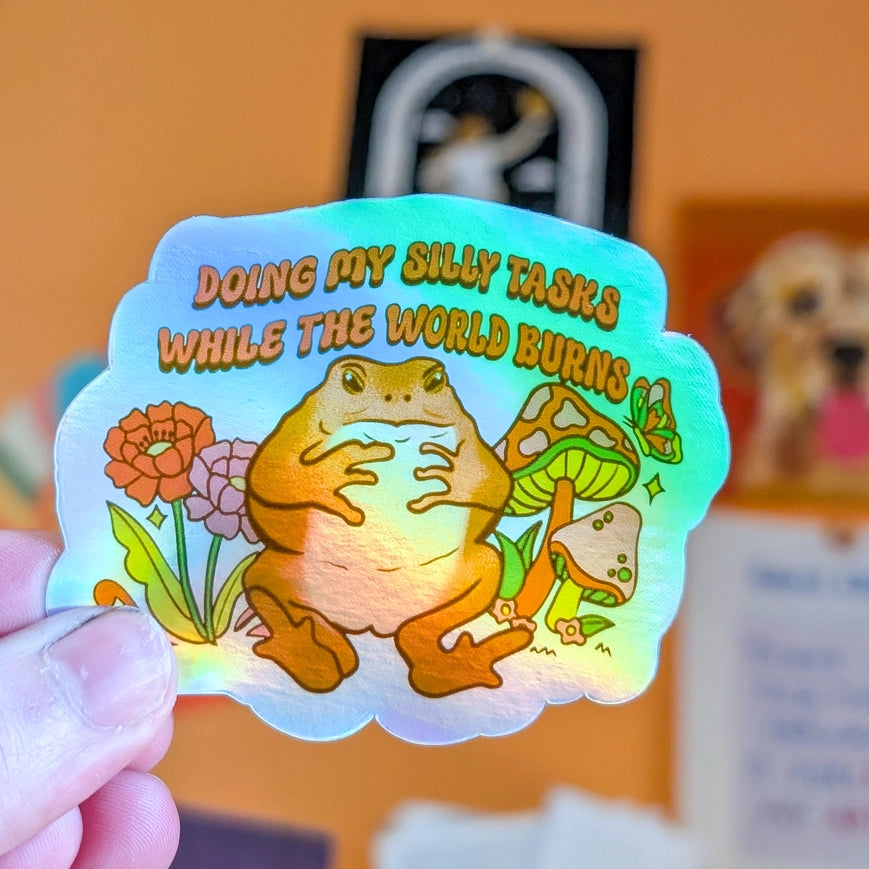 Luxe Trauma Holographic Vinyl Sticker - Doing My Silly Tasks While The World Burns