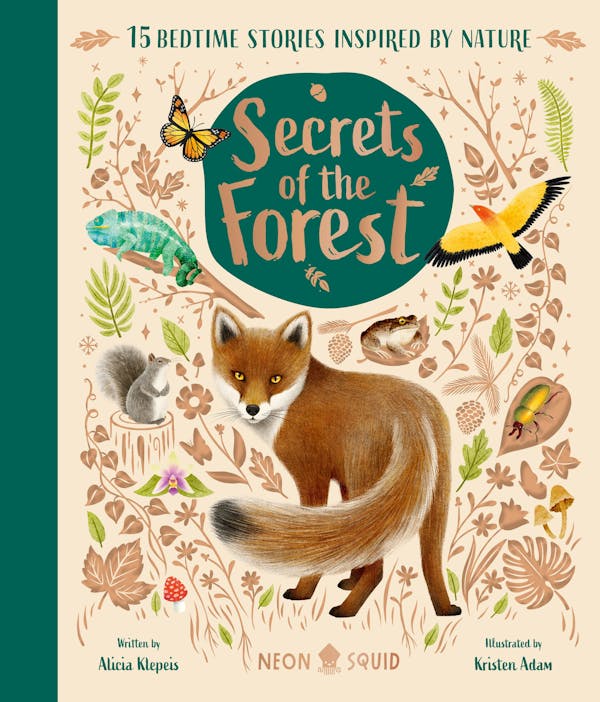 Secrets of the Forest: 15 Bedtime Stories Inspired by Nature by Alica Klepeis and illustrated by Kristen Adam
