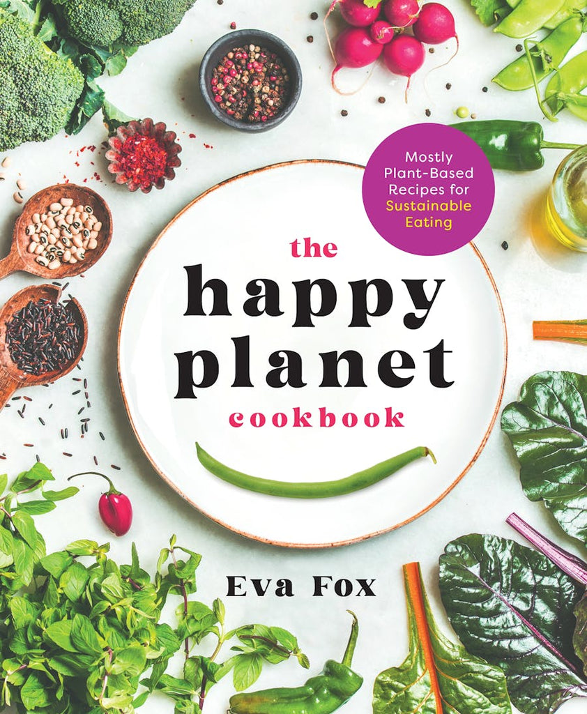 The Happy Planet Cookbook by Eva Fox