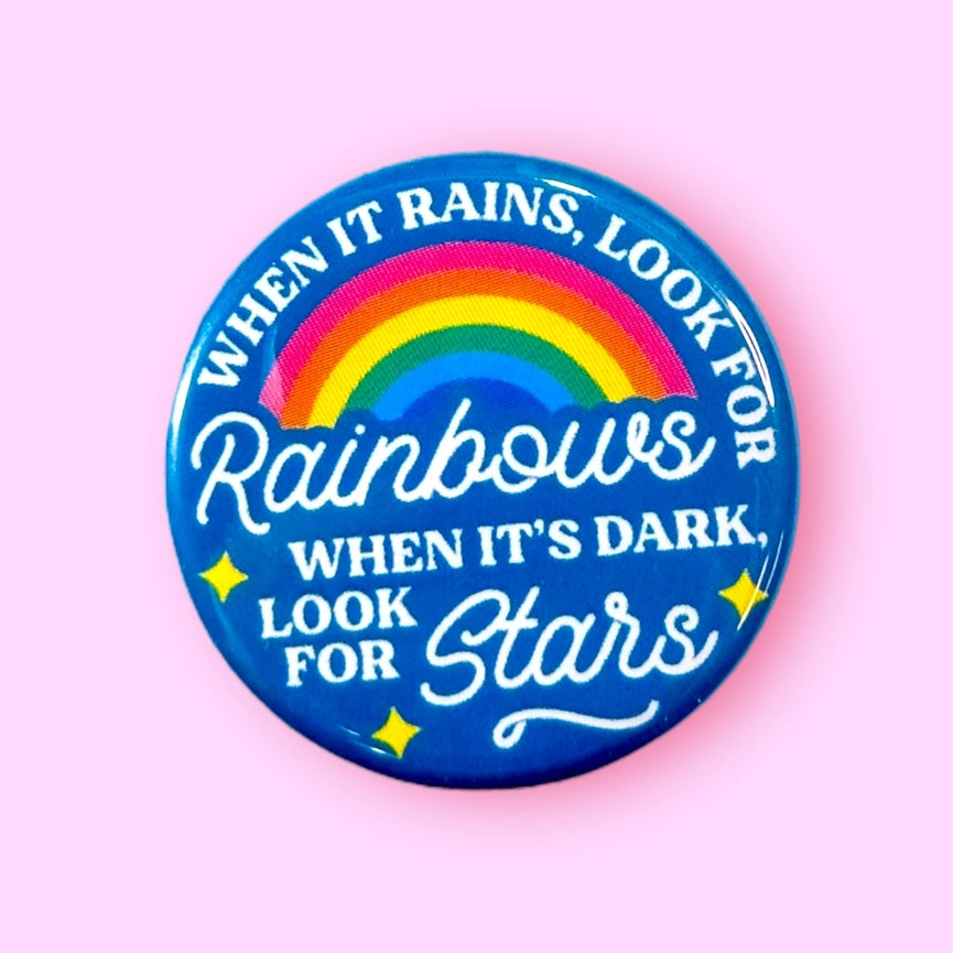 The Hissin' Kitten Button Pin When It Rains Look For Rainbows When It's Dark Look For Stars