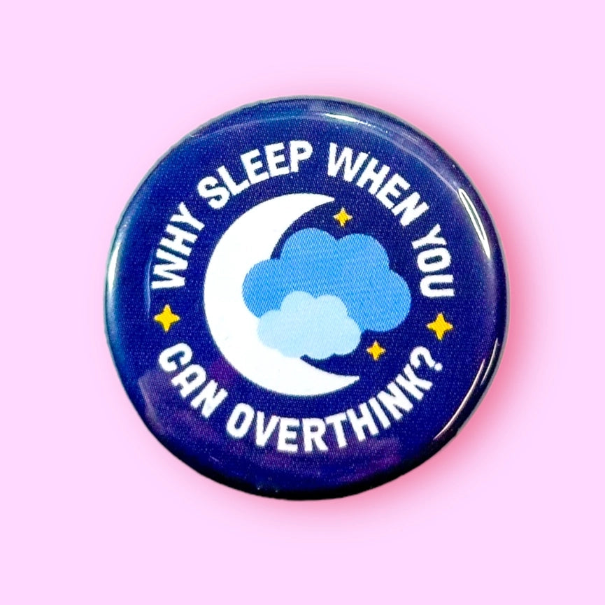 The Hissin' Kitten Button Pin Why Sleep When You Can Overthink?