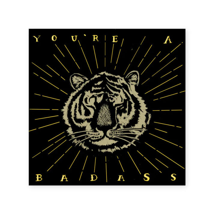 Tiny & Snail Vinyl Sticker - You're a Badass Tiger