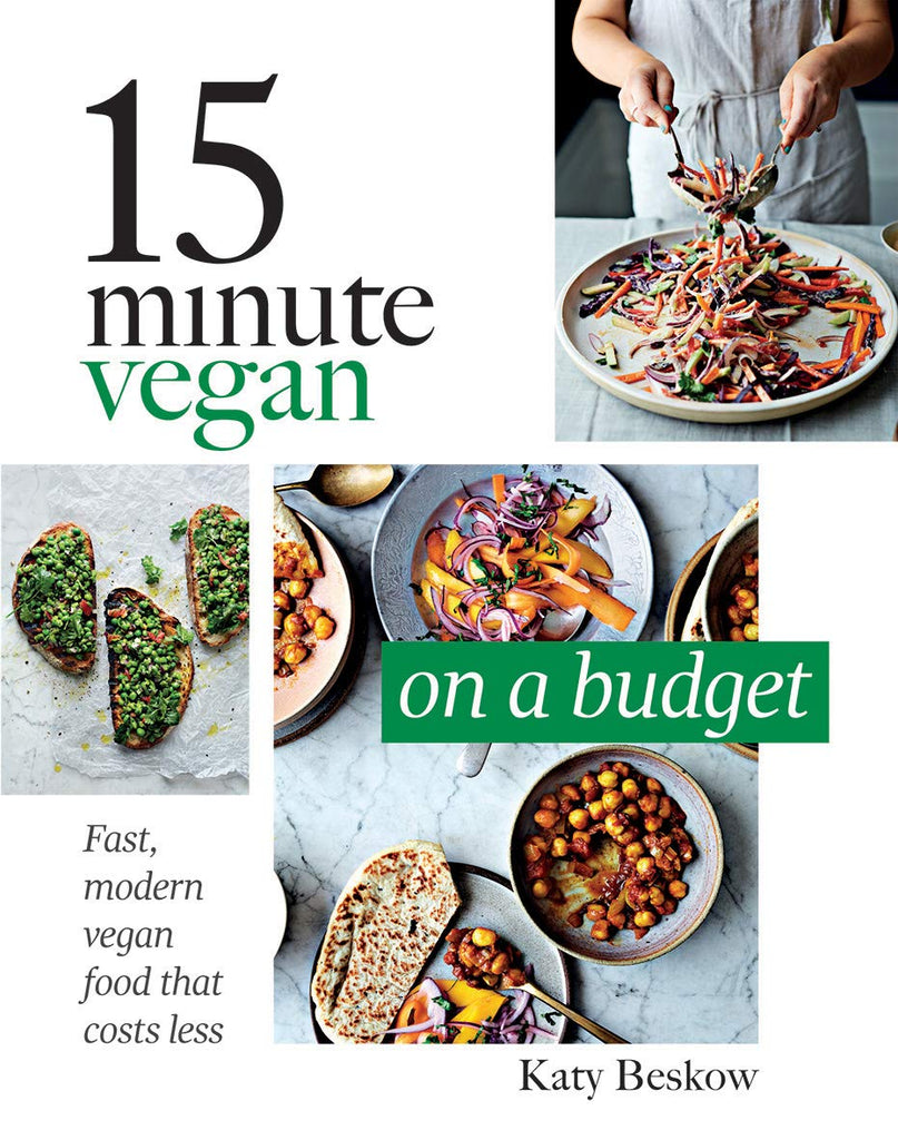 15 Minute Vegan: On a Budget Cookbook - Katy Beskow