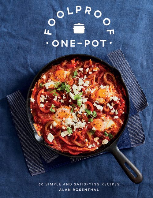 Foolproof One-Pot: 60 Simple and Satisfying Recipes by Alan Rosenthal