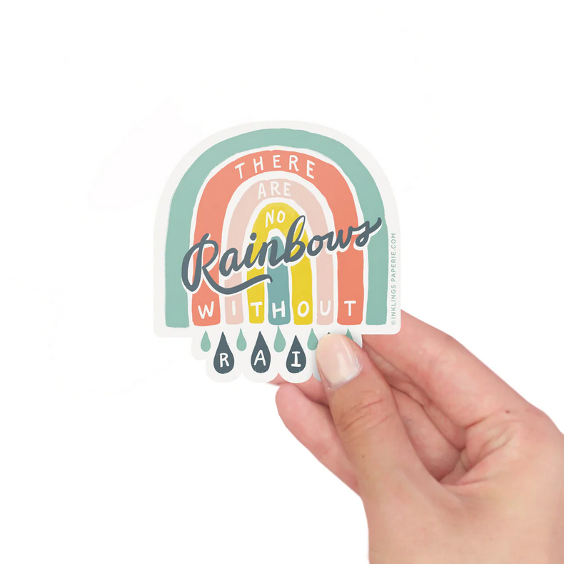 Inklings Paperie Vinyl Sticker - No Rainbows without Rain