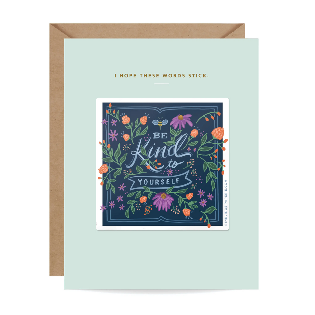 Inklings Paperie Vinyl Sticker Greeting Card - Be Kind to Yourself